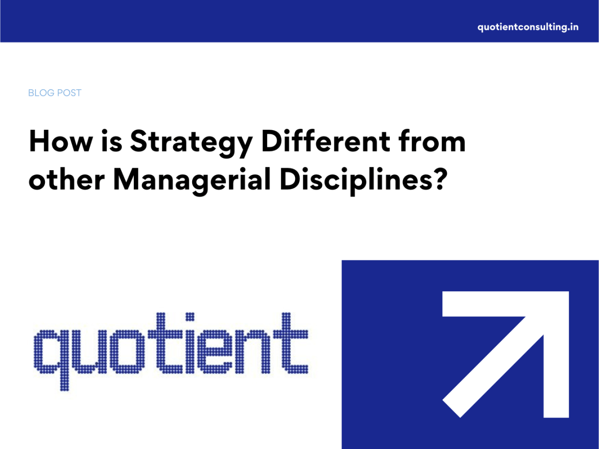 How is Strategy Different from other Managerial&nbsp;Disciplines?